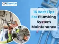 16 Best Tips For Plumbing System Maintenance