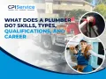 What Does a Plumber Do_ Skills, Types, Qualifications, and Career
